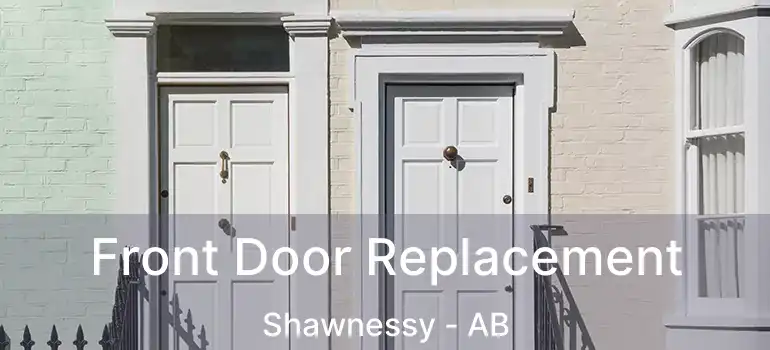  Front Door Replacement Shawnessy - AB