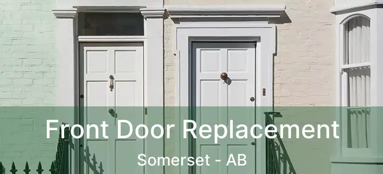  Front Door Replacement Somerset - AB