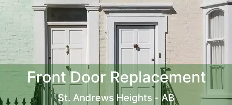  Front Door Replacement St. Andrews Heights - AB