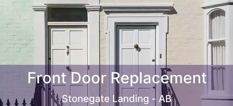  Front Door Replacement Stonegate Landing - AB