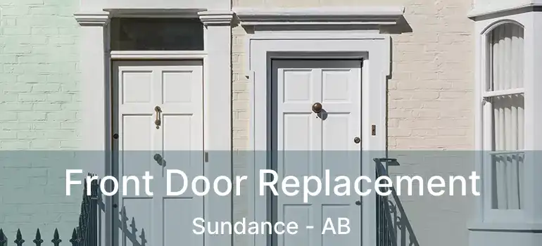  Front Door Replacement Sundance - AB
