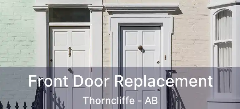  Front Door Replacement Thorncliffe - AB