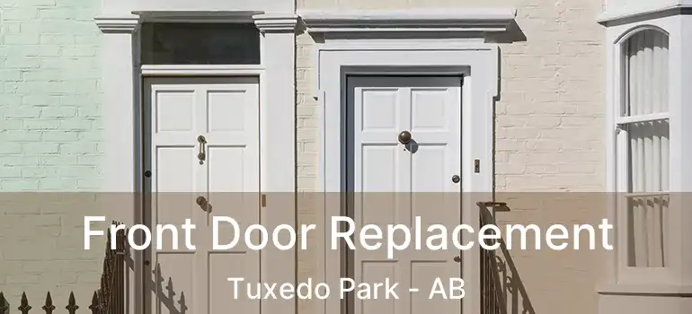  Front Door Replacement Tuxedo Park - AB