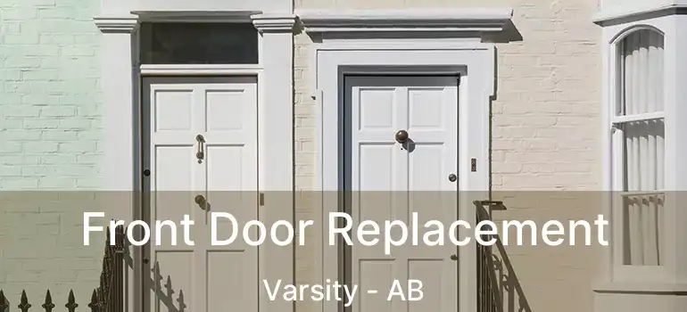  Front Door Replacement Varsity - AB