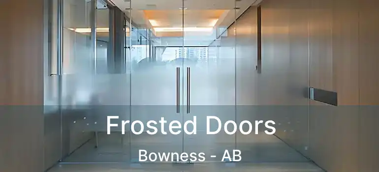  Frosted Doors Bowness - AB