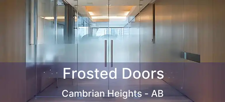  Frosted Doors Cambrian Heights - AB
