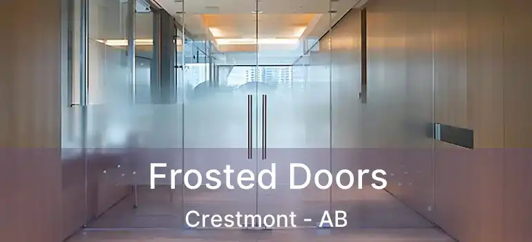  Frosted Doors Crestmont - AB