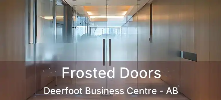  Frosted Doors Deerfoot Business Centre - AB