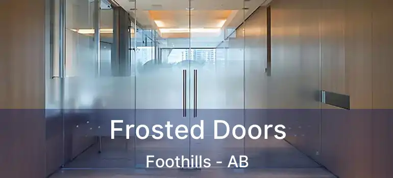  Frosted Doors Foothills - AB