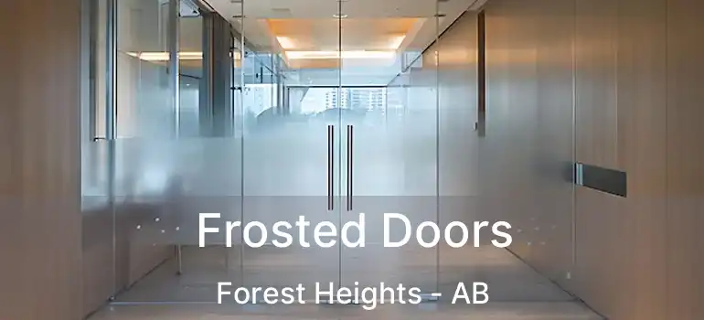  Frosted Doors Forest Heights - AB