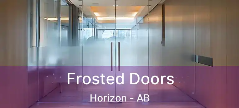  Frosted Doors Horizon - AB