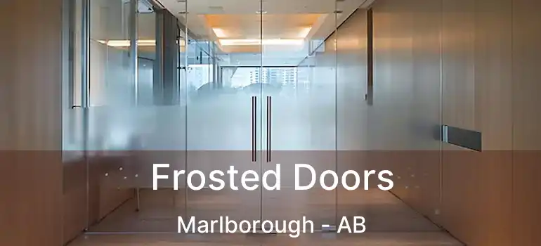  Frosted Doors Marlborough - AB