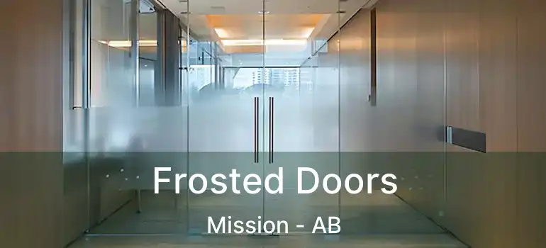 Frosted Doors Mission - AB
