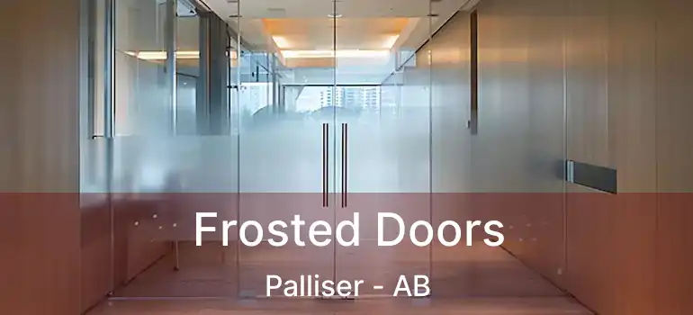  Frosted Doors Palliser - AB