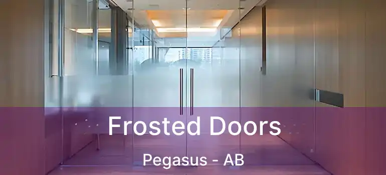  Frosted Doors Pegasus - AB