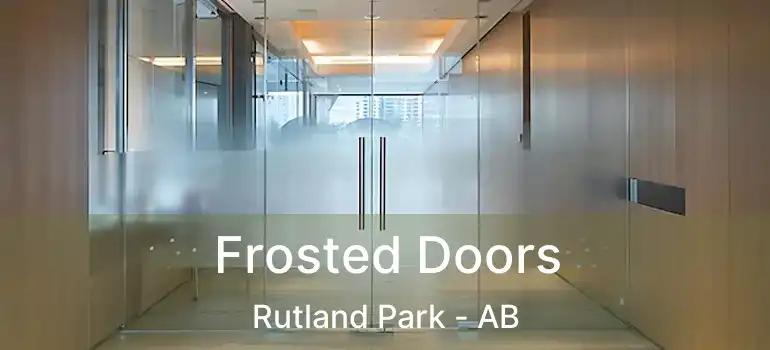 Frosted Doors Rutland Park - AB