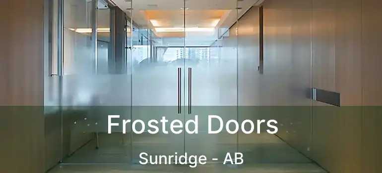  Frosted Doors Sunridge - AB