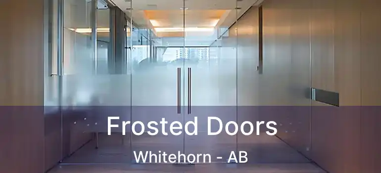  Frosted Doors Whitehorn - AB