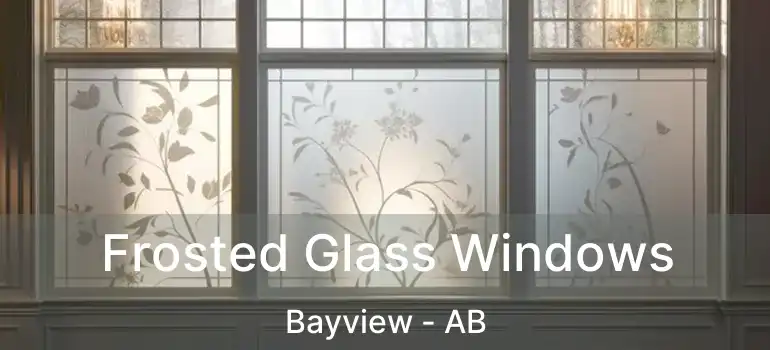  Frosted Glass Windows Bayview - AB