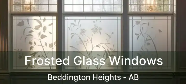  Frosted Glass Windows Beddington Heights - AB