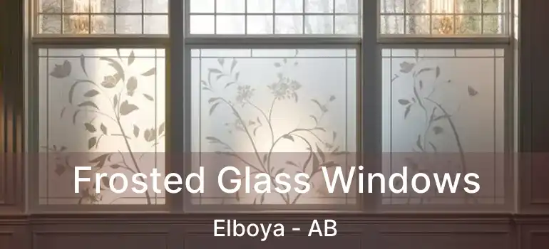  Frosted Glass Windows Elboya - AB