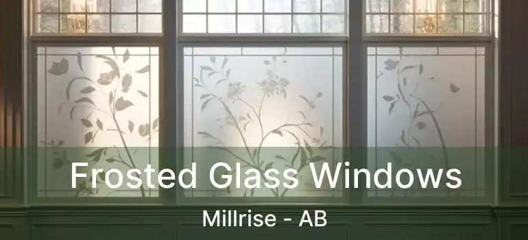  Frosted Glass Windows Millrise - AB