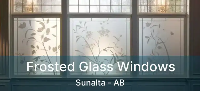  Frosted Glass Windows Sunalta - AB