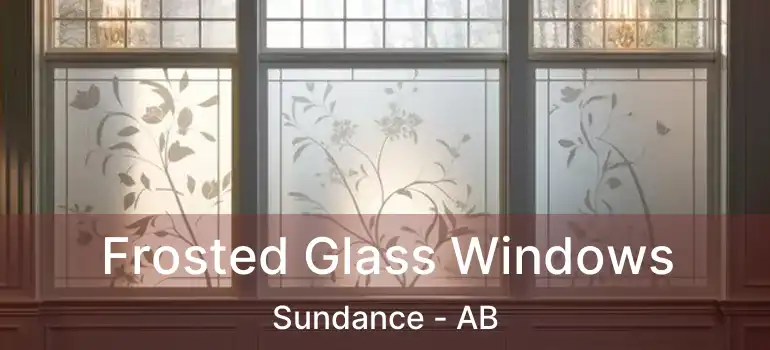 Frosted Glass Windows Sundance - AB