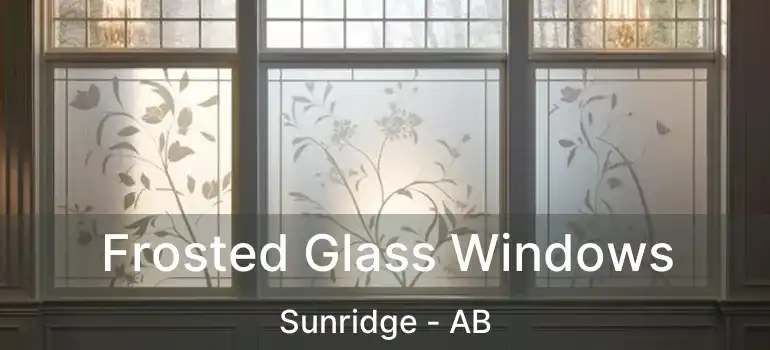  Frosted Glass Windows Sunridge - AB