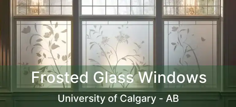  Frosted Glass Windows University of Calgary - AB