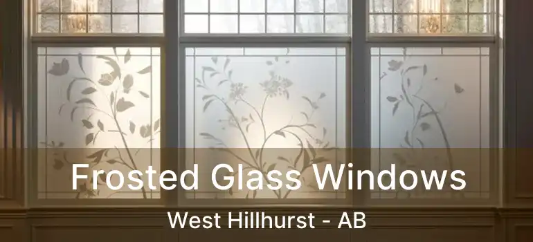  Frosted Glass Windows West Hillhurst - AB
