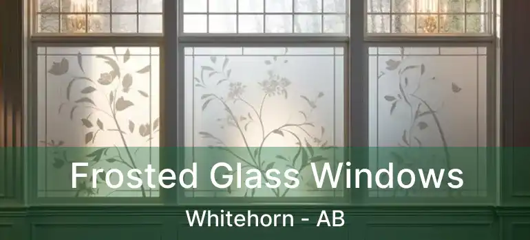  Frosted Glass Windows Whitehorn - AB
