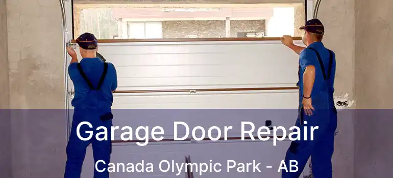  Garage Door Repair Canada Olympic Park - AB