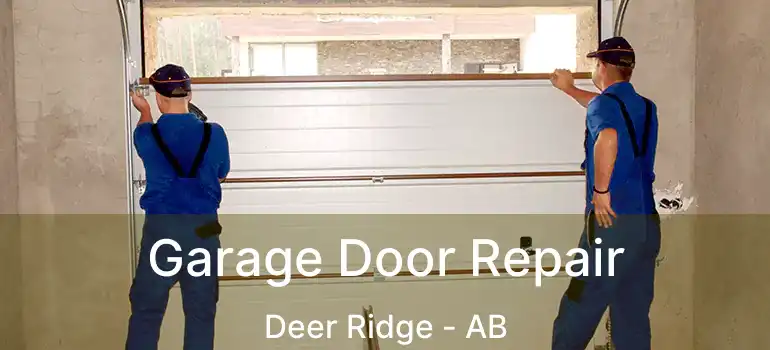  Garage Door Repair Deer Ridge - AB