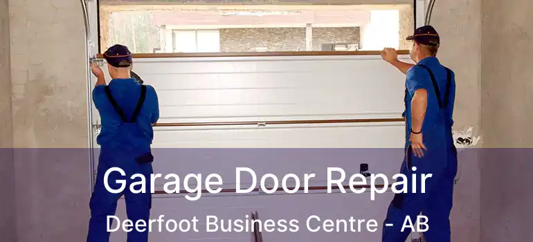  Garage Door Repair Deerfoot Business Centre - AB