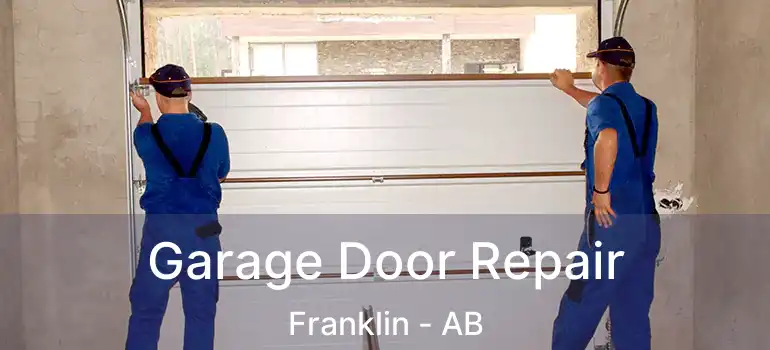  Garage Door Repair Franklin - AB