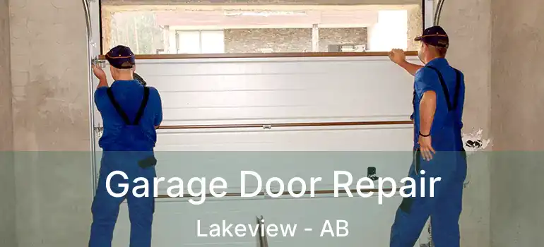  Garage Door Repair Lakeview - AB