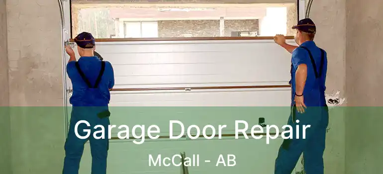  Garage Door Repair McCall - AB