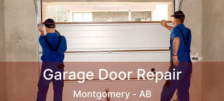  Garage Door Repair Montgomery - AB