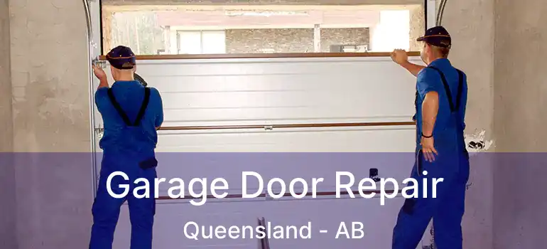  Garage Door Repair Queensland - AB