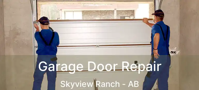  Garage Door Repair Skyview Ranch - AB