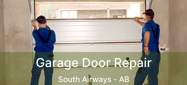  Garage Door Repair South Airways - AB