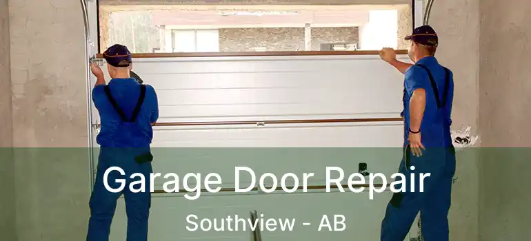  Garage Door Repair Southview - AB