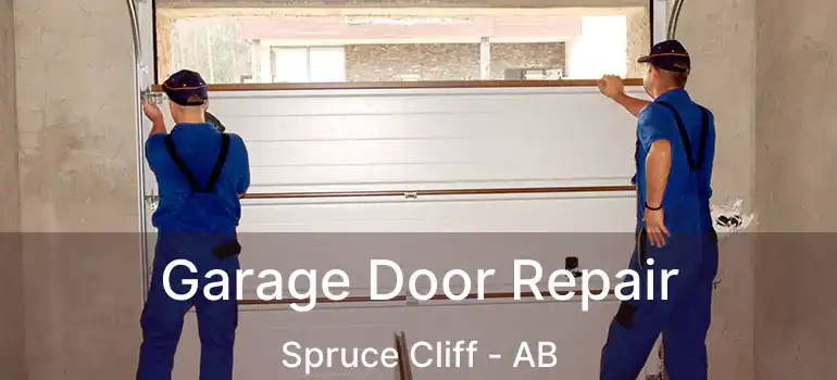 Garage Door Repair Spruce Cliff - AB