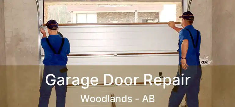  Garage Door Repair Woodlands - AB