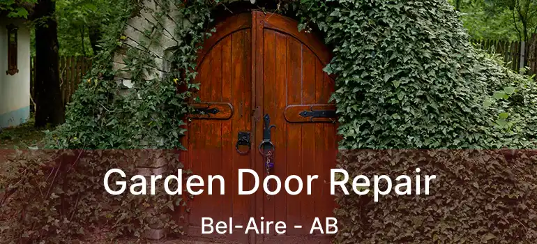  Garden Door Repair Bel-Aire - AB