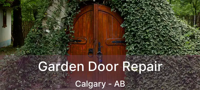  Garden Door Repair Calgary - AB