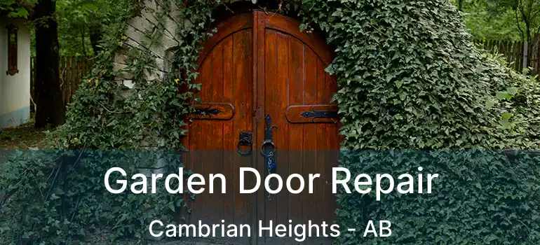  Garden Door Repair Cambrian Heights - AB