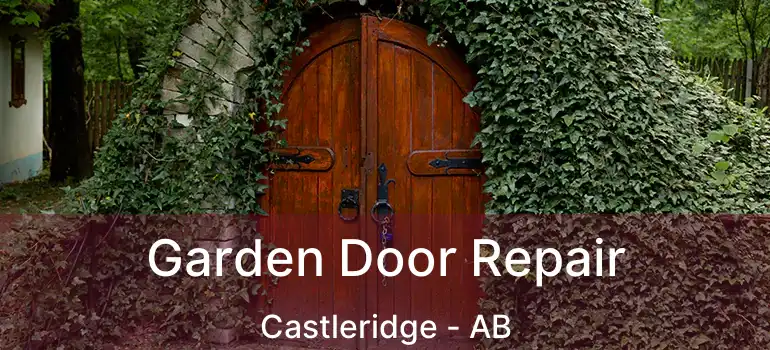  Garden Door Repair Castleridge - AB