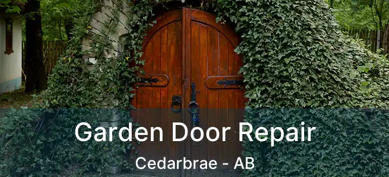 Garden Door Repair Cedarbrae - AB